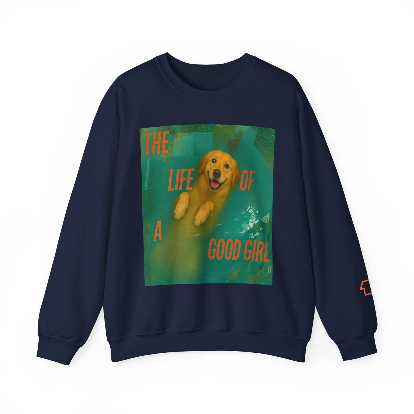 The Life Of A Good Girl Sweatshirt (Front Image)