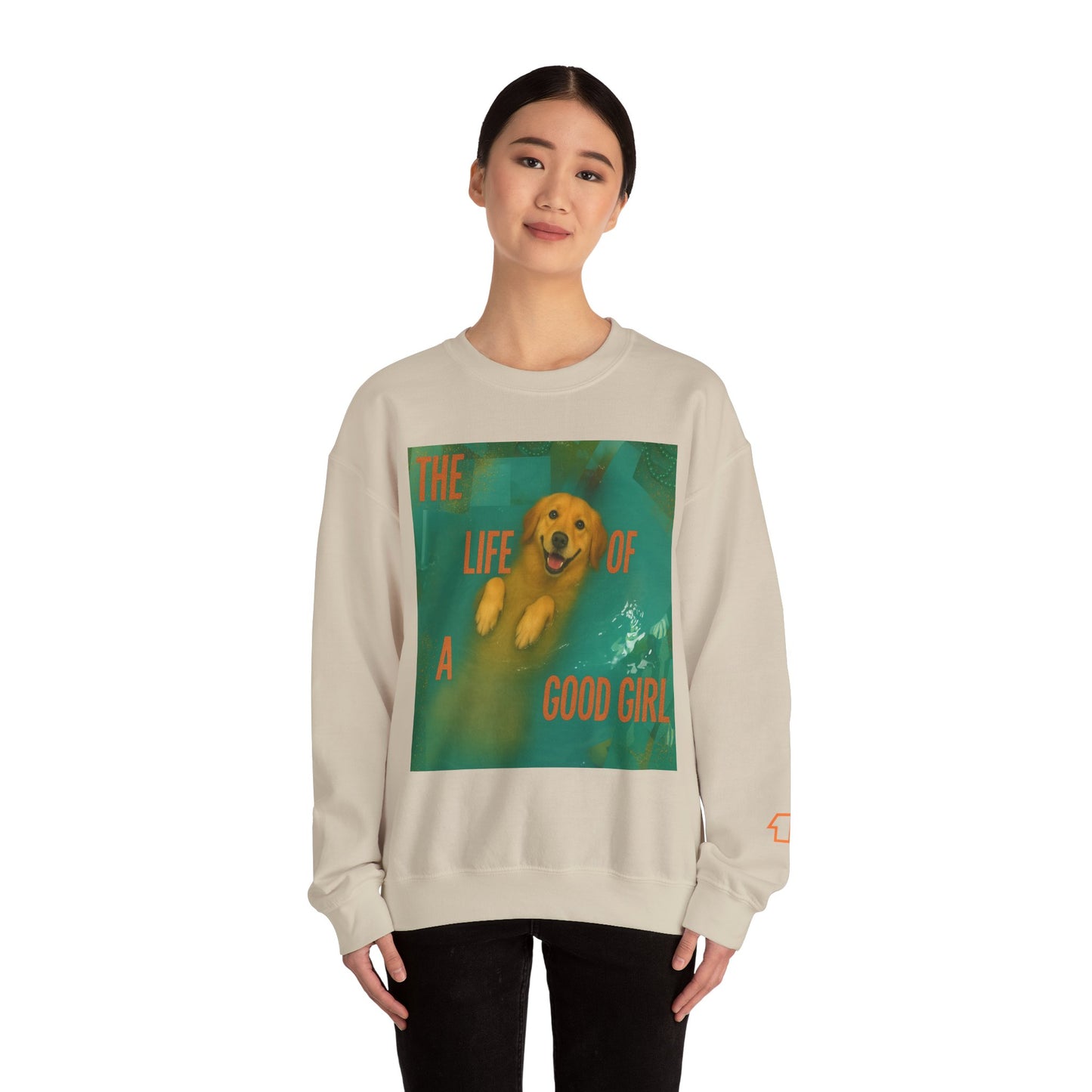 The Life Of A Good Girl Sweatshirt (Front Image)