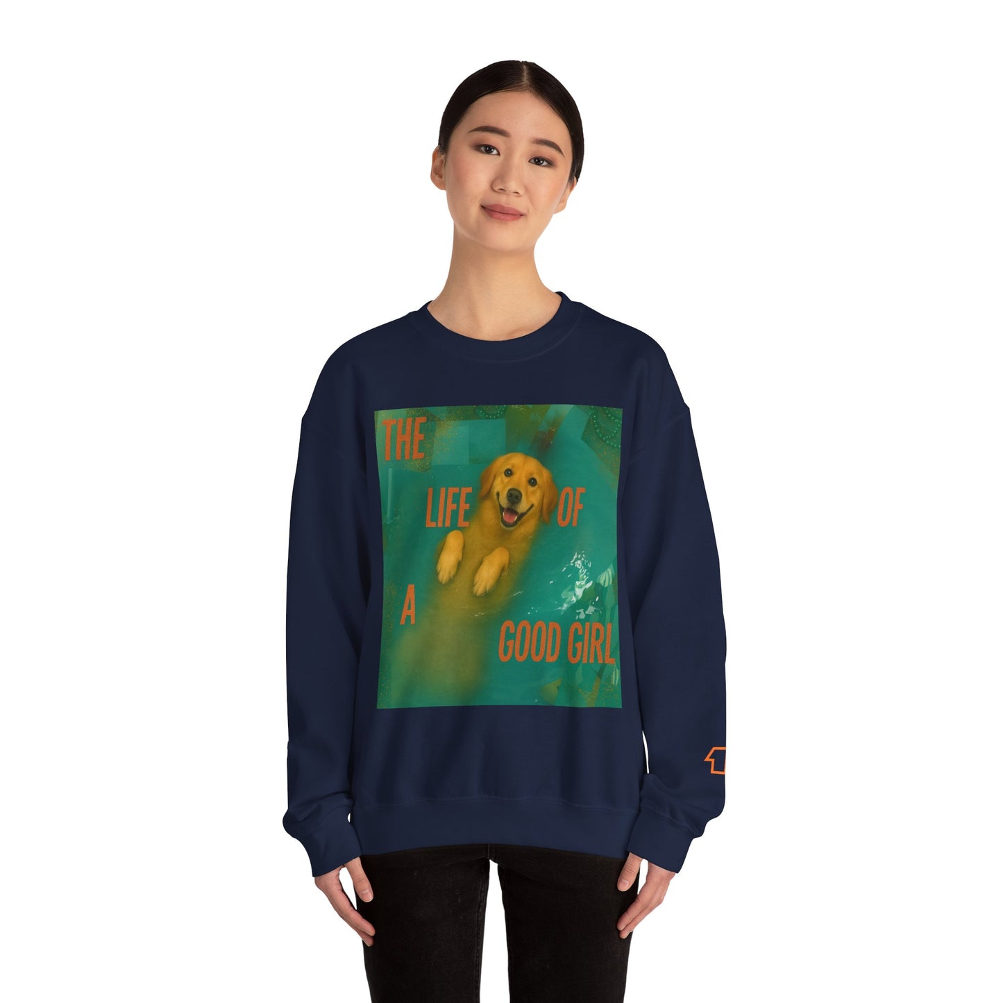 The Life Of A Good Girl Sweatshirt (Front Image)