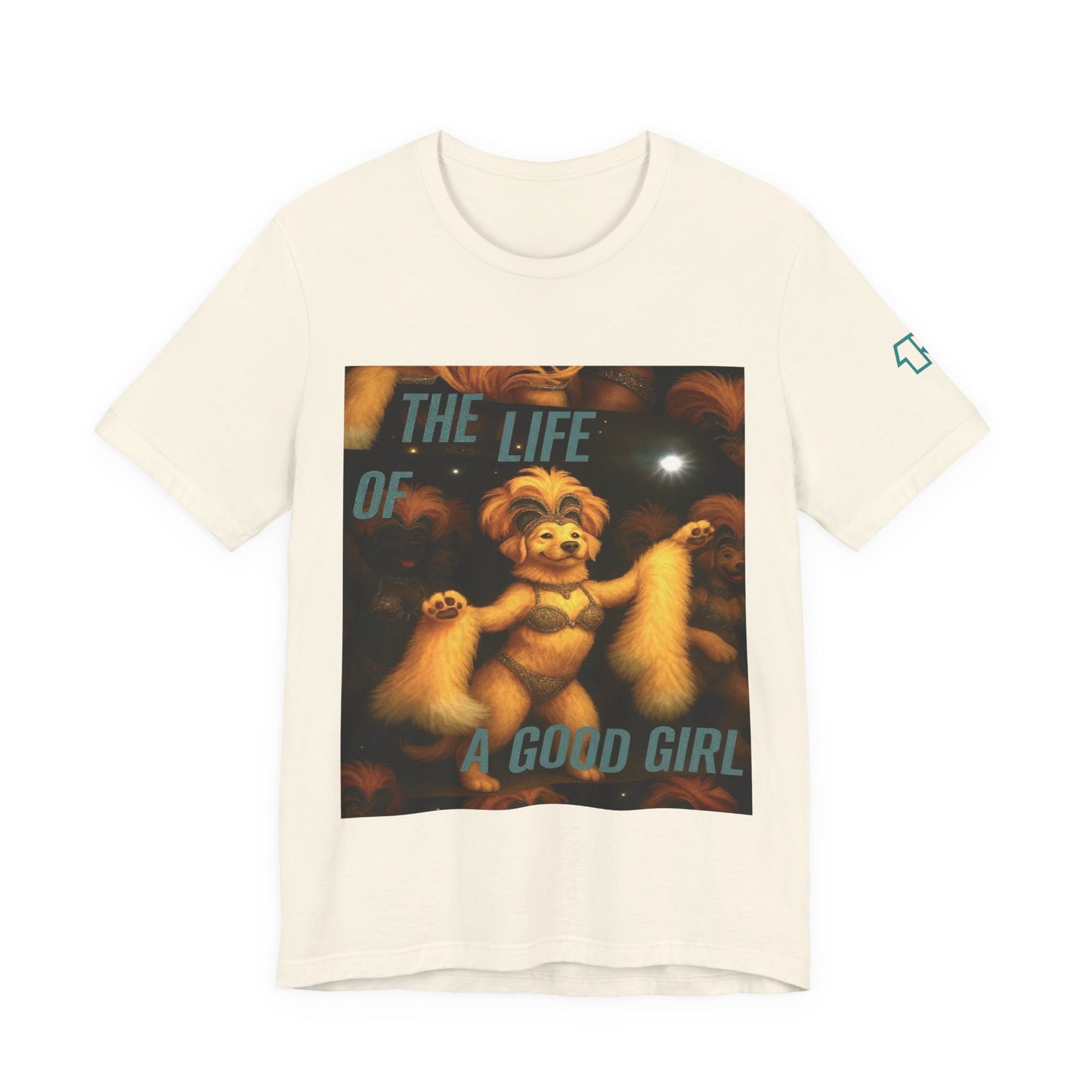 The Life Of A Good Girl 'Baby That's Show Business' Lightweight Tee