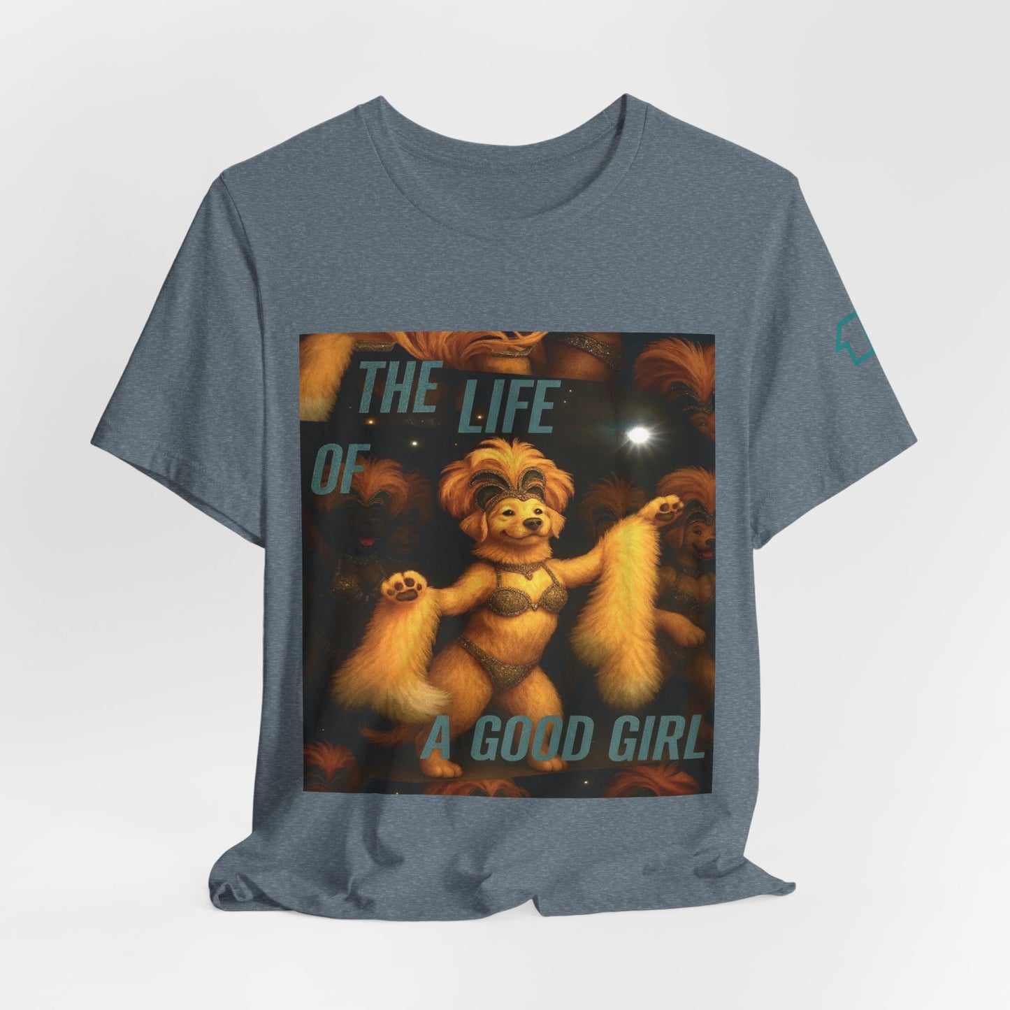 The Life Of A Good Girl 'Baby That's Show Business' Lightweight Tee
