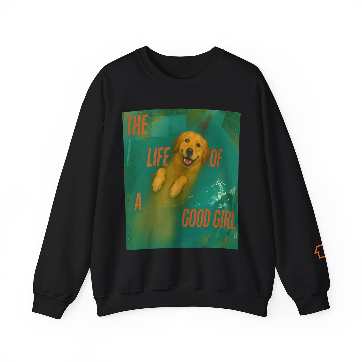 The Life Of A Good Girl Sweatshirt (Front Image)