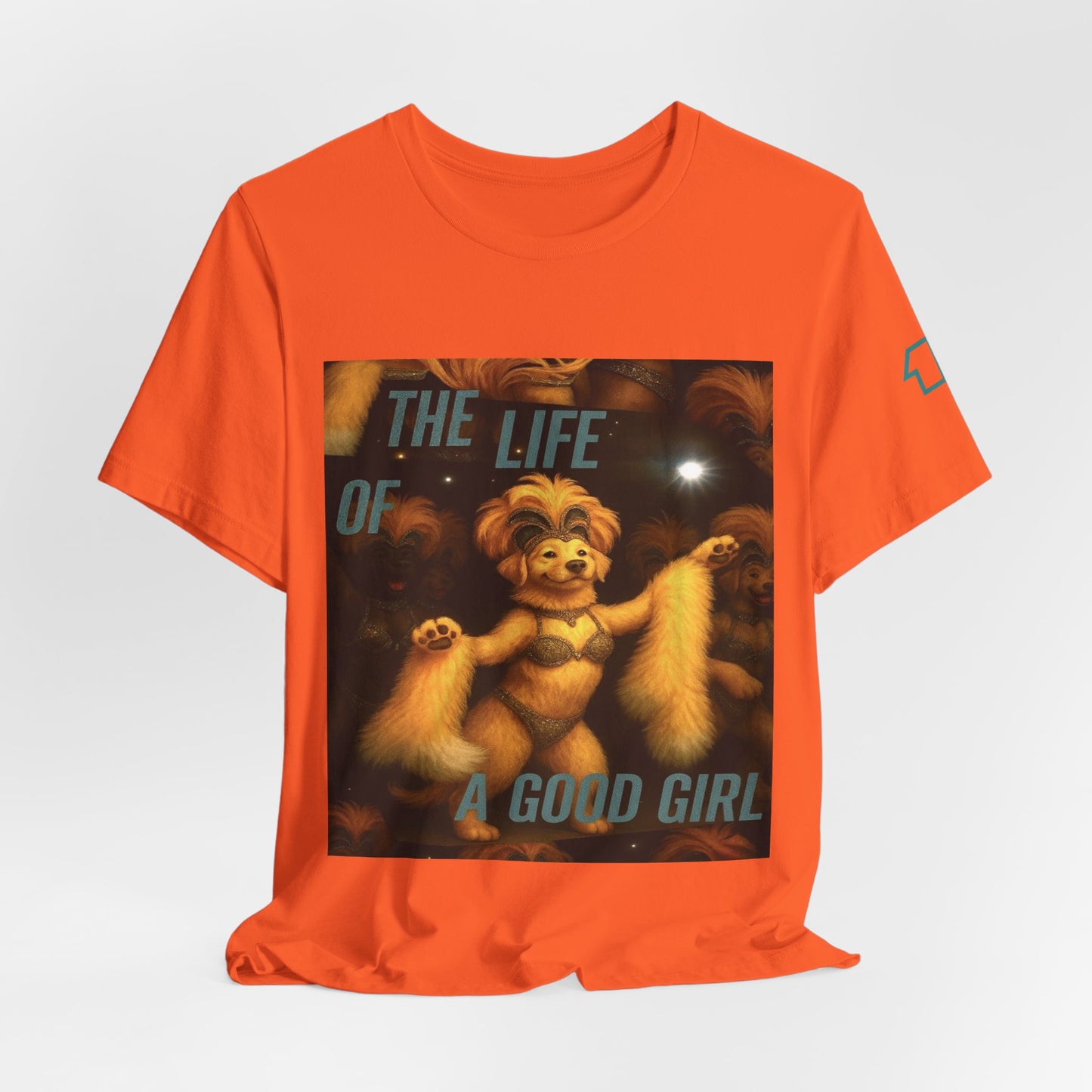 The Life Of A Good Girl 'Baby That's Show Business' Lightweight Tee