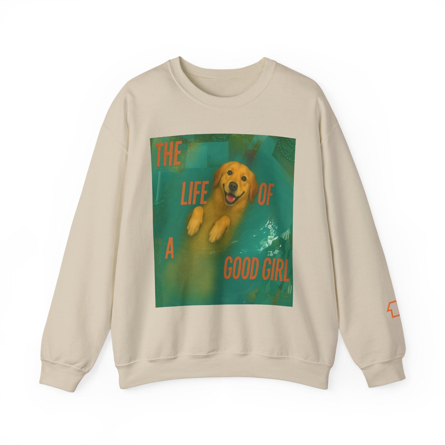 The Life Of A Good Girl Sweatshirt (Front Image)