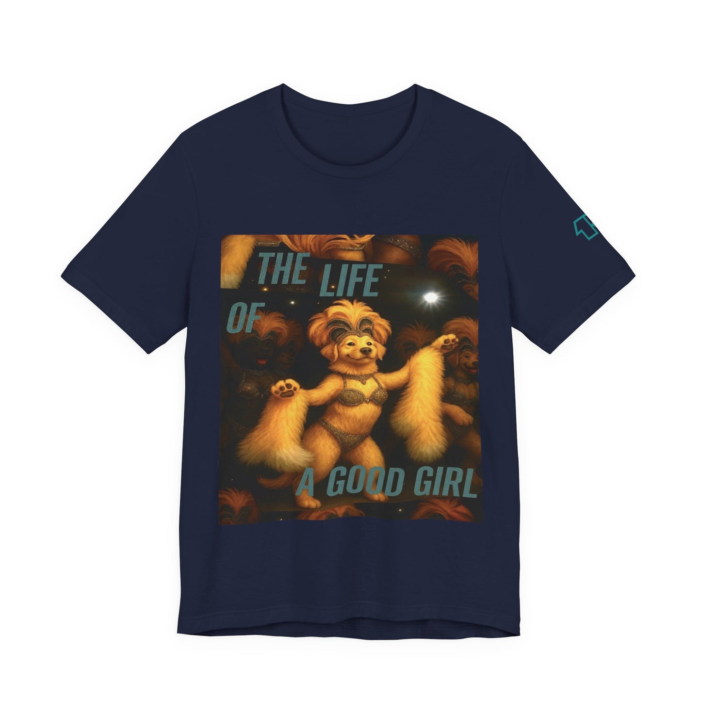 The Life Of A Good Girl 'Baby That's Show Business' Lightweight Tee