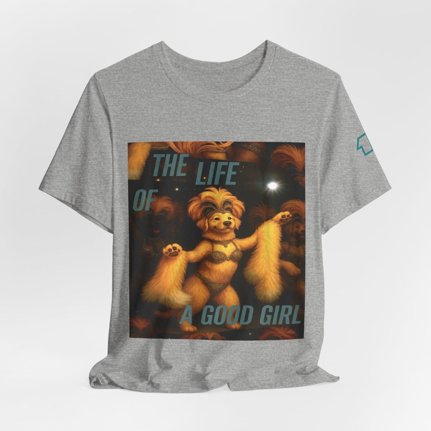 The Life Of A Good Girl 'Baby That's Show Business' Lightweight Tee