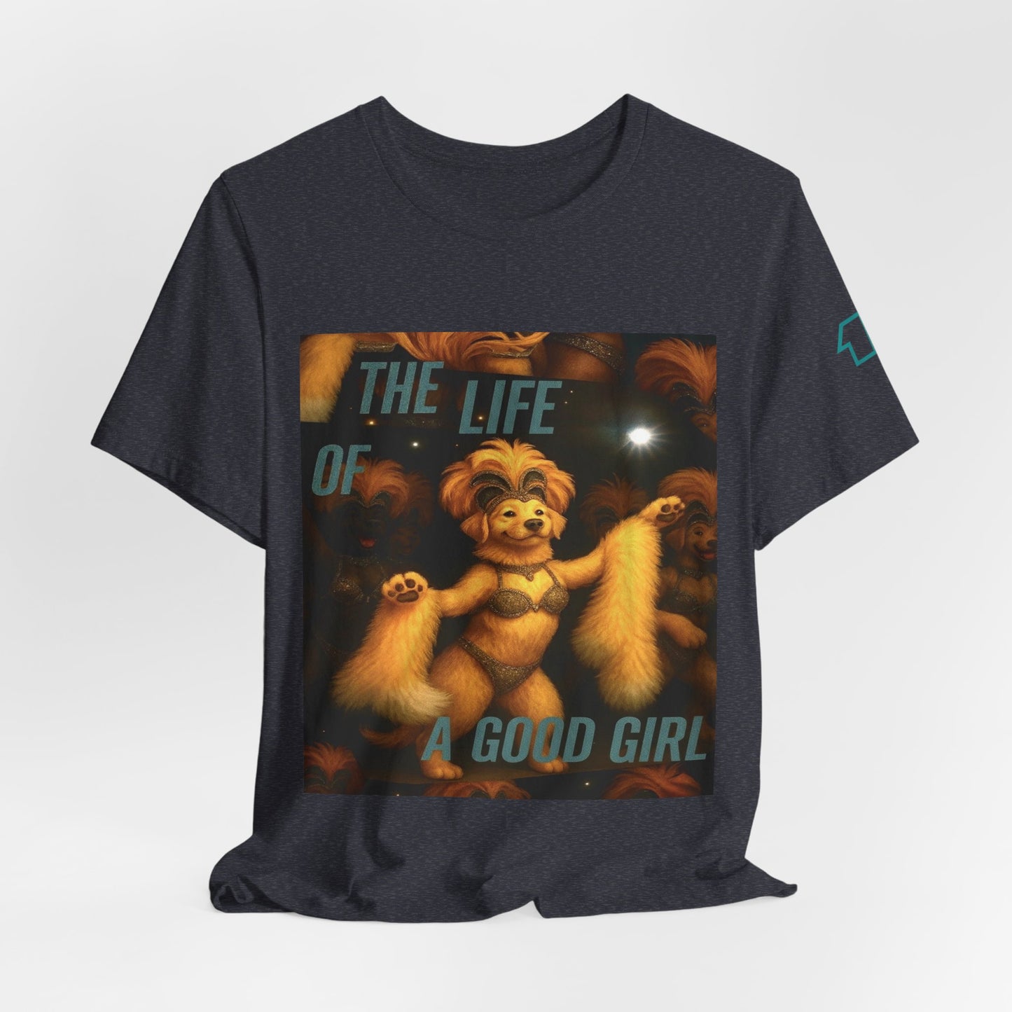 The Life Of A Good Girl 'Baby That's Show Business' Lightweight Tee