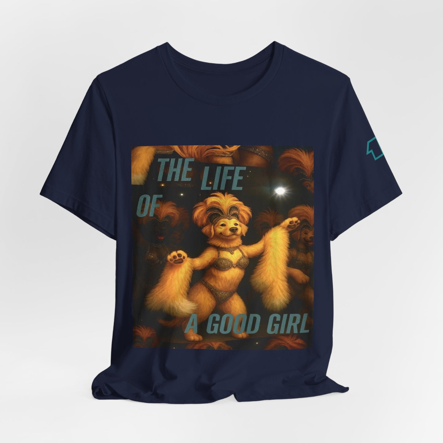 The Life Of A Good Girl 'Baby That's Show Business' Lightweight Tee